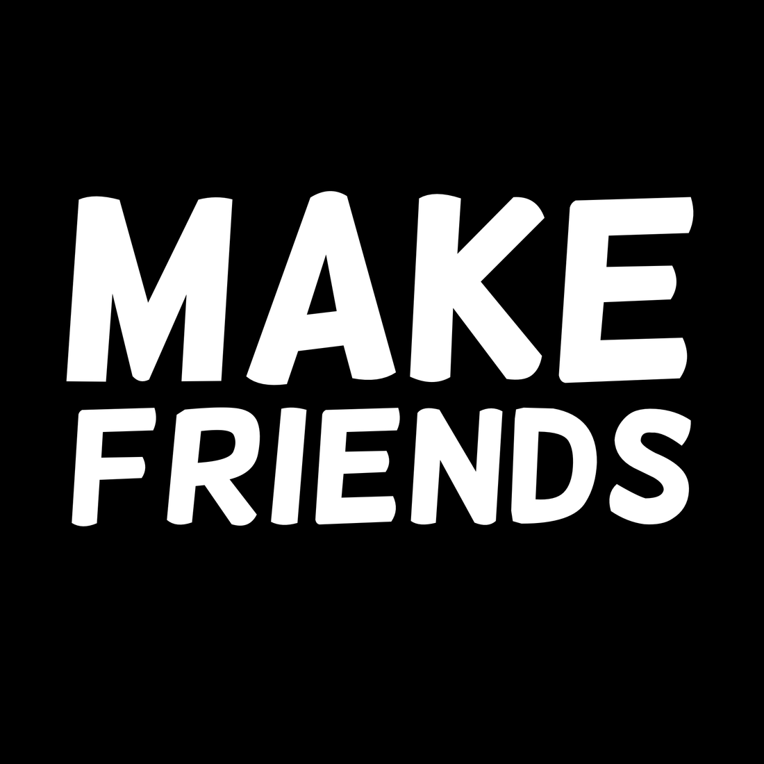  Make Friends