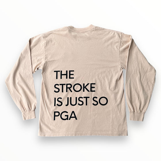 The Stroke Is Just So PGA L/S T-Shirt