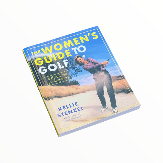 The Women's Guide To Golf Book